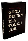 Good Design is a Tough Job