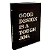 Good Design is a Tough Job