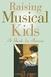 Raising Musical Kids: A Guide for Parents