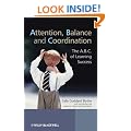 Attention, Balance and Coordination: The A.B.C. of Learning Success