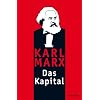 Das Kapital: Ungekürzte Ausgabe nach der zweiten Auflage von 1872. Mit einem Geleitwort von Karl Korsch aus dem Jahre 1932 Das Kapital: Ungekürzte Ausgabe nach der zweiten Auflage von 1872. Mit einem Geleitwort von Karl Korsch aus dem Jahre 1932