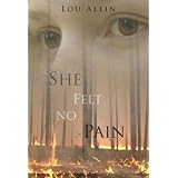 She Felt No Painby Lou Allin
