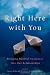 Books : Right Here with You: Bringing Mindful Awareness into Our Relationships (A Shambhala Sun Book)