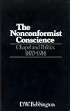 The Nonconformist conscience : chapel and politics, 1870-1914