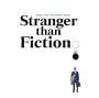 Stranger Than Fiction