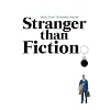 Stranger Than Fiction Stranger Than Fiction