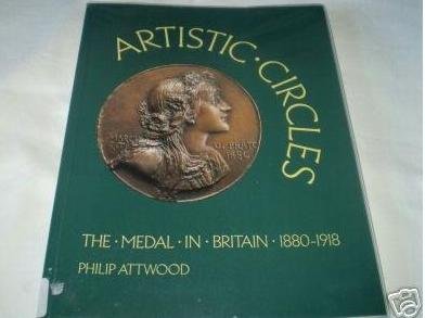 Artistic Circles: Medal in Britain - 1880-1918