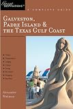 Galveston, South Padre Island & The Texas Gulf Coast: Great Destinations: A Complete Guide (Great Destinations)