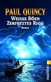 Wei&szlig;e B&ouml;en - Zerfetztes Rigg - Paul Quincy