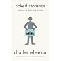 Naked Statistics: Stripping the Dread from the Dat&hellip by Charles Wheelan