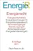Energierecht: EnergiewirtschaftsG, Erneuerbare-Energien-G, Kraft-W&auml;rme-Kopplungs-G, StromnetzzugangsV, GasnetzzugangsV, EnergieeinsparV