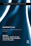 Battlefield events : landscape, commemoration and heritage