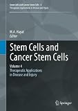 Stem Cells and Cancer Stem Cells, Volume 4: Therapeutic Applications in Disease and Injury