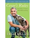 Produkt-Bild: Cesar's Rules: Your Way to Train a Well-Behaved Dog [ CESAR'S RULES: YOUR WAY TO TRAIN A WELL-BEHAVED DOG ] by Millan, Cesar (Author) Oct-04-2011 [ Paperback ]