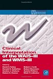 Clinical Interpretation of the WAIS-III and WMS-III (Practical Resources for the Mental Health Professional)