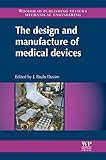 The design and manufacture of medical devices