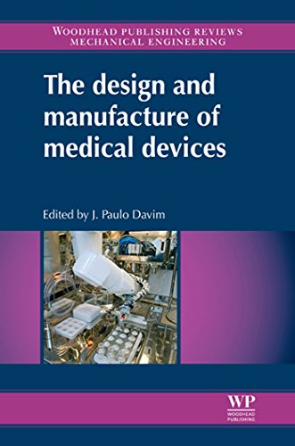 The Design and Manufacture of Medical Devices (Woodhead Publishing Reviews: Mechanical Engineering Series)