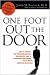 One Foot Out the Door: How to Combat the Psychological Recession That's Alienating Employees and Hurting American Business