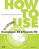 How to Use Dreamweaver MX and Fireworks MX (How to Use)