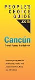 People's Choice Guide Cancun : Travel Survey Guidebook