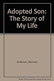 An adopted son : the story of my life