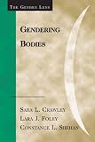 Gendering Bodies (Gender Lens) (Gender Lens)
