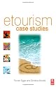 Etourism Case Studies:: Management and Marketing Issues in Etourism (ETourism Case Studies) (ETourism Case Studies) (ETourism Case Studies)