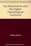 Eye movements and the higher psychological functions