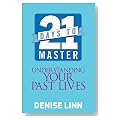 21 Days to Master Understanding Your Past Lives Cover image