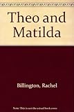 Theo and Matilda