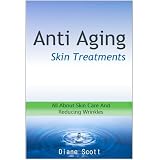411rlccRcaL. SL160  Anti Aging Skin Treatments: All About Skin Care and Reducing Wrinkles