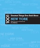1001 Greatest Things Ever Said About New York (1001)