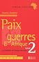 Paix et guerres en Afrique : Tome 2, Les chemins de l'Union africaine