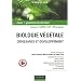Biologie v�g�tale : Volume 2, Croissance et d�veloppement