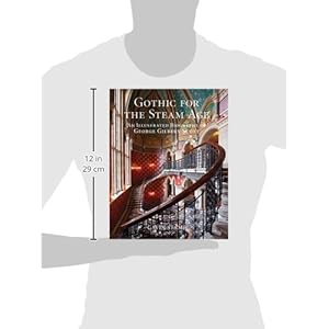 Gothic for the Steam Age: An Illustrated Biography of George Gilbert Scott