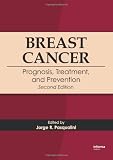 Breast Cancer: Prognosis, Treatment, and Prevention, Second Edition
