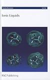 Ionic liquids : Queen's University, Belfast, United Kingdom, 22-24 August 2011