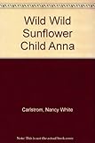 Wild wild sunflower child Anna