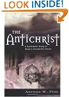 The Antichrist: A Systematic Study of Satan's Counterfeit Christ (Kregel Reprint Library)