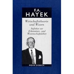 Gesammelte Schriften in deutscher Sprache: Abt. A Band 1: Wirtschaftstheorie und Wissen. Aufs�tze zur Erkenntnis- und Wissenschaftslehre: BD 1