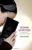 Becoming un-Orthodox : stories of ex-Hasidic Jews