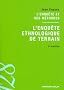 L'enqu�te ethnologique de terrain: L'enqu�te et ses m�thodes