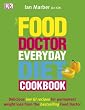 The Food Doctor Everyday Diet Cookbook