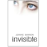 Invisible ~ Jeanne Bannon