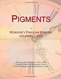 Pigments: Webster's Timeline History, 110,000BC - 2007