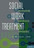 Social Work Treatment: Interlocking Theoretical Approaches