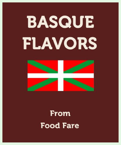 Textbook - Basque Flavors (Food Fare Culinary Collection)