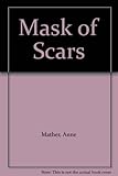 Mask of scars