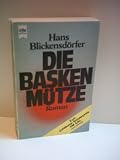 Produkt-Bild: Verlag: Heyne - Autor Blickensd&ouml;rfer, Hans: Die Baskenm&uuml;tze. (6678 645). Roman. [Auflage unbekannt] [1975]