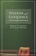 Wisdom and Eloquence: A Christian Paradigm for Classical Learning